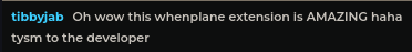 tibbyjab: Oh wow this whenplane extension is AMAZING haha tysm to the developer